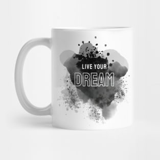 Live Your Dreams Mug